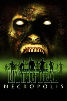 Return of the Living Dead: Necropolis ผีลืมหลุม กัดสยองถล่มเมือง (2005)