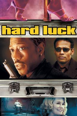 Hard Luck ฮาร์ด ลัค โคตรคนดวงอึด (2006)