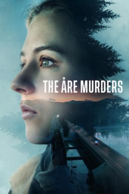 The Åre Murders (Åremorden) ฆาตกรรมเมืองหิมะ Season 1 (2025) Netflix พากย์ไทย