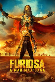 Furiosa: A Mad Max Saga ฟูริโอซ่า: มหากาพย์ แมด แม็กซ์ (2024)