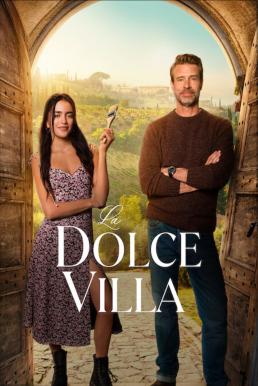 La Dolce Villa วิลล่าแห่งรัก (2025) NETFLIX