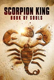 The Scorpion King Book of Souls เดอะ สกอร์เปี้ยน คิง 5 ชิงคัมภีร์วิญญาณ