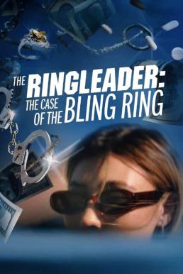 The Ringleader: The Case of the Bling Ring (2023) HBO บรรยายไทย
