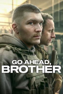 Go Ahead, Brother ลุยเลยพวก! Season 1 (2024) Netflix บรรยายไทย