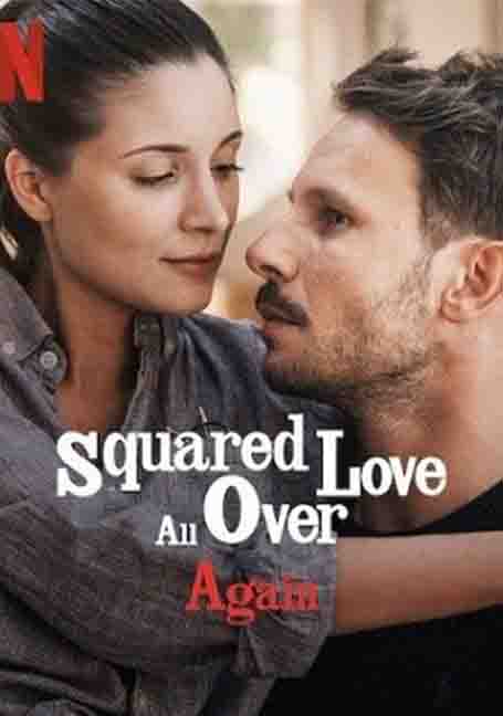 Squared Love All Over Again (2023) รักกำลังสอง (อีกแล้ว)